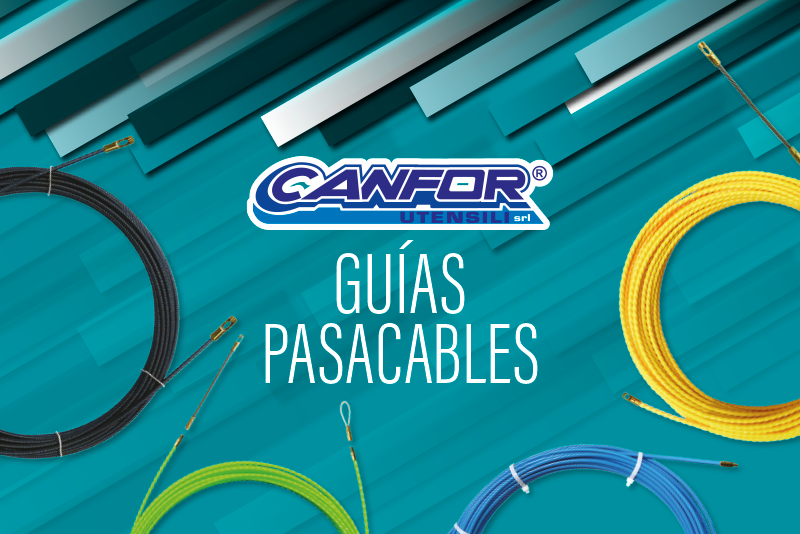 CANFOR, las guías pasacables idóneas para todo tipo de instalaciones